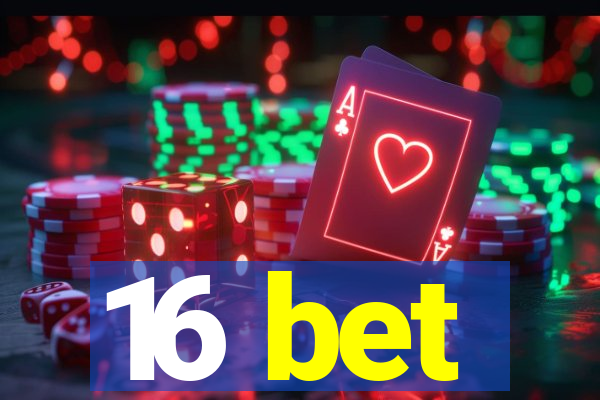 16 bet